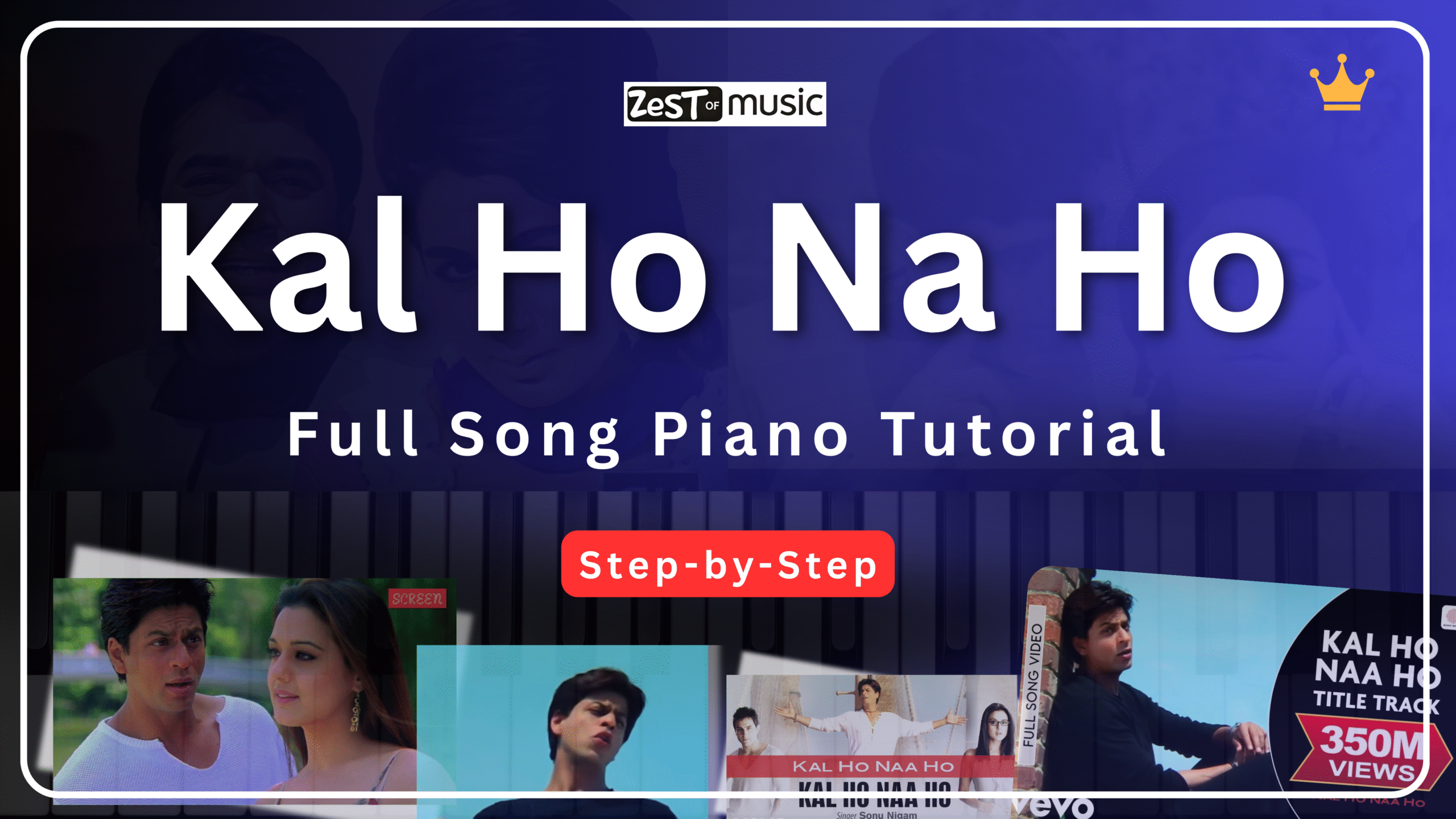 Kal Ho Naa Ho – Full Tutorial (Intro, Melody & Chords)