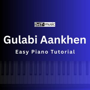Gulabi Aankhen (Piano Tutorial + PDF Notations)